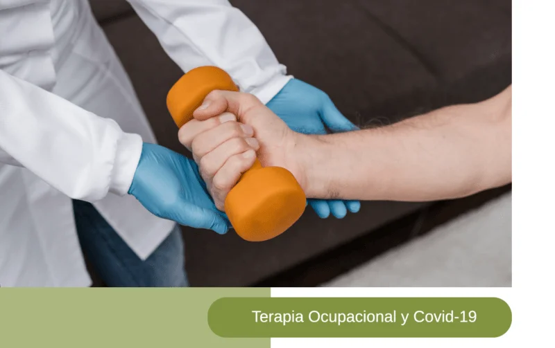 rehabilitación covid desde Terapia ocupacional